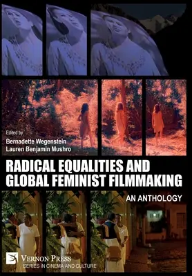 Igualdad radical y cine feminista global: Antología - Radical Equalities and Global Feminist Filmmaking: An Anthology