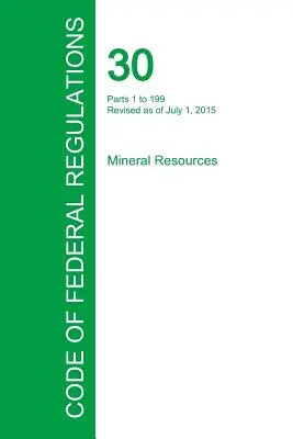 Código de Regulaciones Federales Título 30, Volumen 1, 1 de julio de 2015 - Code of Federal Regulations Title 30, Volume 1, July 1, 2015