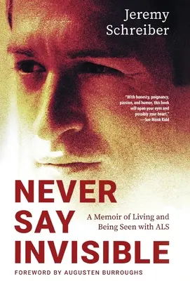 Nunca digas invisible: Un libro de memorias sobre vivir y ser visto con ELA - Never Say Invisible: A Memoir of Living and Being Seen with ALS