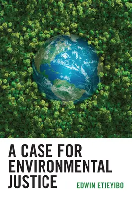 Un caso de justicia medioambiental - A Case for Environmental Justice