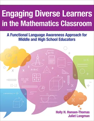 Cómo implicar a alumnos diversos en el aula de matemáticas: A Functional Language Awareness Approach for Middle and High School Educators - Engaging Diverse Learners in the Mathematics Classroom: A Functional Language Awareness Approach for Middle and High School Educators