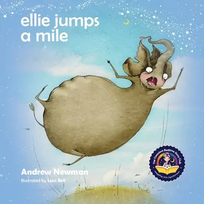 Ellie salta una milla: Enseñar a los niños a reconocer el miedo y a calmarse - Ellie Jumps a Mile: Teaching kids to recognize fear and calm themselves