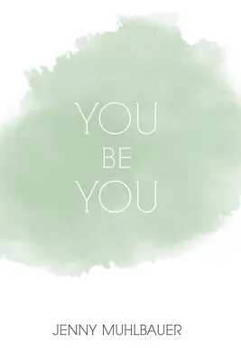 You Be You