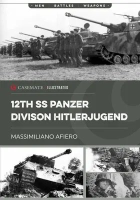 12ª División Panzer SS Hitlerjugend: Volumen 1 - De la formación a la batalla de Caen - 12th SS Panzer Division Hitlerjugend: Volume 1 - From Formation to the Battle of Caen