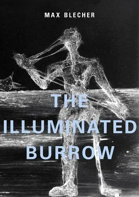 La madriguera iluminada: Diario de un sanatorio - The Illuminated Burrow: A Sanatorium Journal