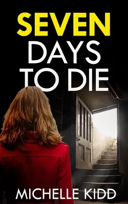SIETE DÍAS PARA MORIR un thriller policíaco absolutamente apasionante con un giro inesperado - SEVEN DAYS TO DIE an absolutely gripping crime thriller with a massive twist