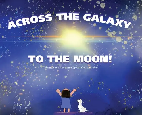 A través de la galaxia hasta la Luna - Across The Galaxy To The Moon