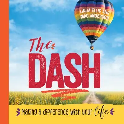 La carrera: Marcar la diferencia con tu vida - The Dash: Making a Difference with Your Life