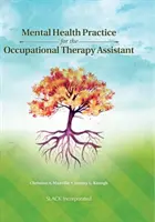 Práctica de salud mental para el auxiliar de terapia ocupacional - Mental Health Practice for the Occupational Therapy Assistant