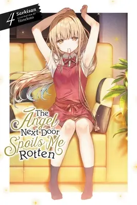 The Angel Next Door Spoils Me Rotten, Vol. 4 (Novela ligera) - The Angel Next Door Spoils Me Rotten, Vol. 4 (Light Novel)