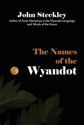 Los nombres de los Wyandot - The Names of the Wyandot