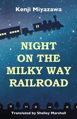 Noche en la Vía Láctea - Night on the Milky Way Railroad