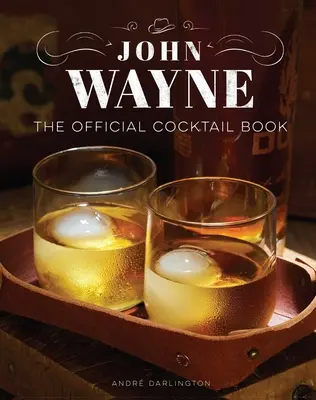 John Wayne: Juego de regalo del libro oficial de cócteles - John Wayne: The Official Cocktail Book Gift Set