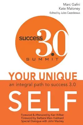 Tu Yo Único: Un camino integral hacia el éxito 3.0 - Your Unique Self: An Integral Path to Success 3.0