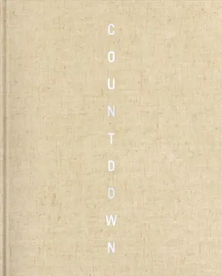 Cuenta Atrs: Dos Minutos para la Medianoche y la Arquitectura del Armagedón - Countdown: Two Minutes to Midnight and the Architecture of Armageddon