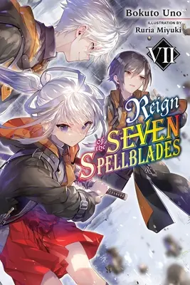 Reign of the Seven Spellblades, Vol. 7 (Novela ligera) - Reign of the Seven Spellblades, Vol. 7 (Light Novel)