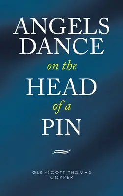 Los ángeles bailan sobre la cabeza de un alfiler - Angels Dance on the Head of a Pin