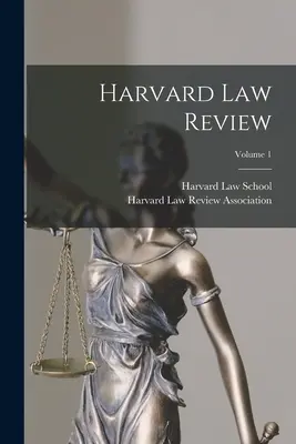 Harvard Law Review; Volumen 1 - Harvard Law Review; Volume 1