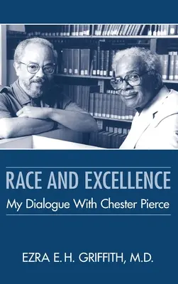 Raza y excelencia: Mi diálogo con Chester Pierce - Race and Excellence: My Dialogue with Chester Pierce