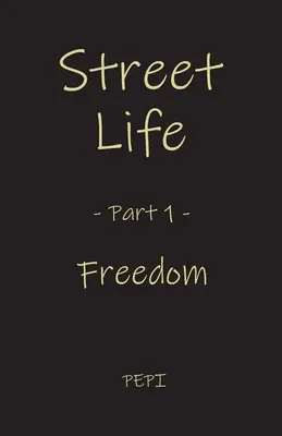 Vida en la calle: Freedom - Street Life: Freedom