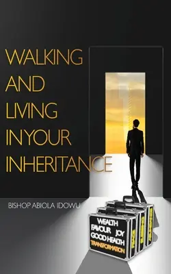 Caminar y vivir en la herencia - Walking and Living in Your Inheritance