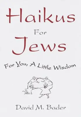 Haikus para judíos: Para ti, un poco de sabiduría - Haikus for Jews: For You, a Little Wisdom