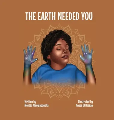 La Tierra te necesitaba - The Earth Needed You