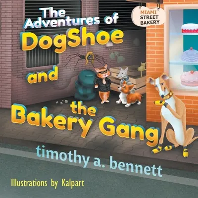 Las aventuras de DogShoe y la pandilla de la panadería - The Adventures of DogShoe and the Bakery Gang