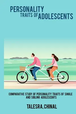 Estudio comparativo de los rasgos de personalidad de adolescentes solteros y hermanos - Comparative Study of Personality Traits of Single and Sibling Adolescents