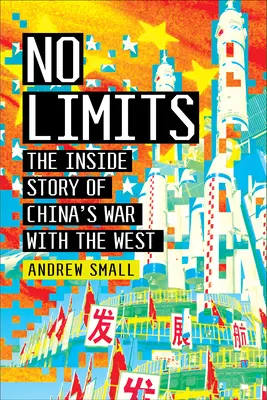 Sin límites: La historia interior de la guerra de China contra Occidente - No Limits: The Inside Story of China's War with the West