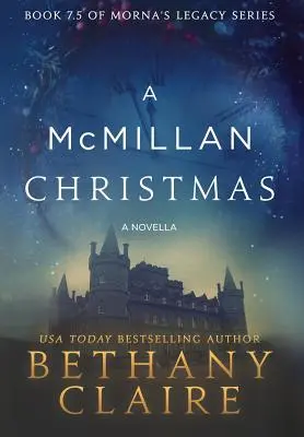 Una Navidad McMillan - Novela: Un romance escocés de viajes en el tiempo - A McMillan Christmas - A Novella: A Scottish, Time Travel Romance