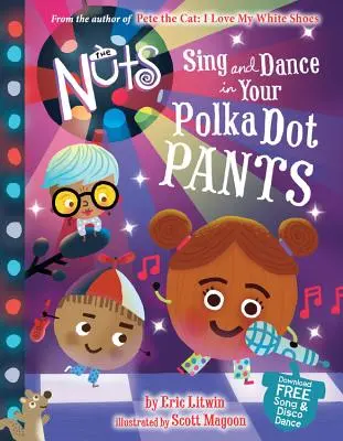 The Nuts: Canta y baila con tus pantalones de lunares - The Nuts: Sing and Dance in Your Polka-Dot Pants