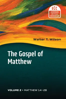 Mateo 14-28: El Evangelio de Mateo, Vol 2 - Matthew 14-28: The Gospel of Matthew, Vol 2