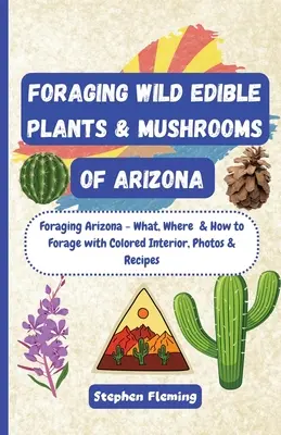 Búsqueda de plantas silvestres comestibles y setas de Arizona - Foraging Wild Edible Plants & Mushrooms of Arizona