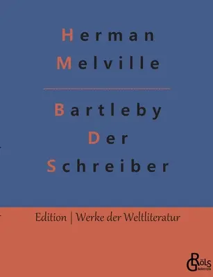 Bartleby - El escribiente - Bartleby - Der Schreiber