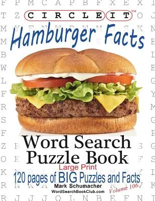 Enciérralo, Hamburger Facts, Large Print, Sopa de letras, Puzzle Book - Circle It, Hamburger Facts, Large Print, Word Search, Puzzle Book