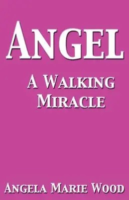 Ángel un milagro andante - Angel a Walking Miracle