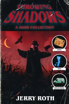 Arrojando sombras: Una colección oscura - Throwing Shadows: A Dark Collection