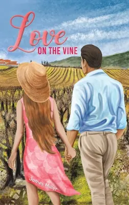 El amor en la viña - Love on the Vine