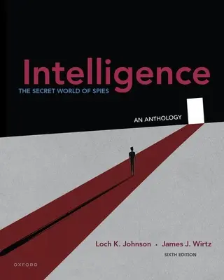 Inteligencia: El mundo secreto de los espías, una antología - Intelligence: The Secret World of Spies, an Anthology