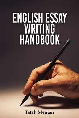 Manual de redacción de ensayos en inglés - English Essay Writing Handbook