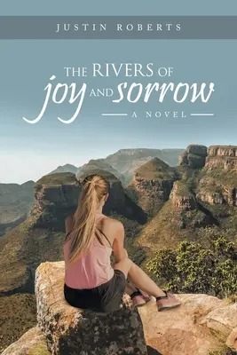 Los ríos de la alegría y el dolor - The Rivers of Joy and Sorrow