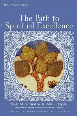 El camino hacia la excelencia espiritual - The Path to Spiritual Excellence