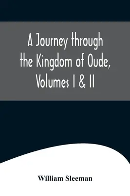 Viaje por el reino de Oude, volúmenes I y II - A Journey through the Kingdom of Oude, Volumes I & II