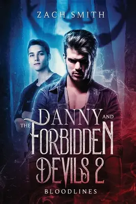 Danny y los demonios prohibidos 2: Bloodlines - Danny And The Forbidden Devils 2: Bloodlines