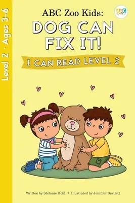 ABC Zoo Kids: El perro lo arregla Puedo leer Nivel 2 - ABC Zoo Kids: Dog Can Fix It! I Can Read Level 2