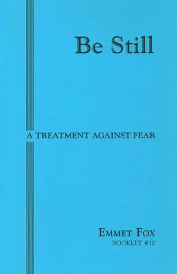 Be Still #10: Un tratamiento contra el miedo - Be Still #10: A Treatment Against Fear