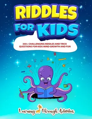 Adivinanzas Para Niños: Adivinanzas Y Preguntas Con Truco Para Que Los Niños Desarrollen La Mente Y Se Diviertan - Riddles For Kids: Riddles And Trick Questions For Kids Mind Growth And Fun