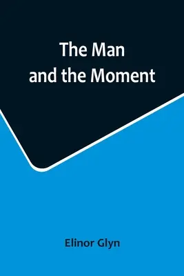 El hombre y el momento - The Man and the Moment