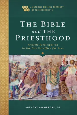 La Biblia y el Sacerdocio: La participación sacerdotal en el único sacrificio por los pecados - Bible and the Priesthood: Priestly Participation in the One Sacrifice for Sins